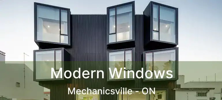  Modern Windows Mechanicsville - ON