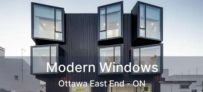  Modern Windows Ottawa East End - ON