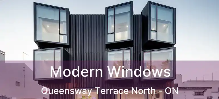  Modern Windows Queensway Terrace North - ON