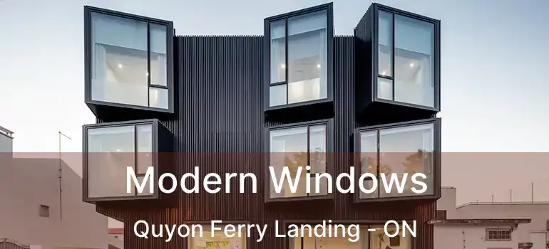  Modern Windows Quyon Ferry Landing - ON