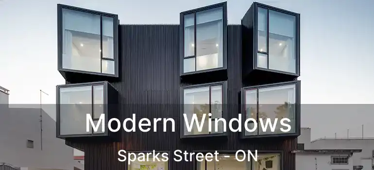  Modern Windows Sparks Street - ON