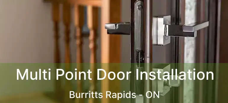  Multi Point Door Installation Burritts Rapids - ON