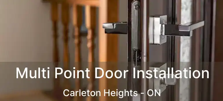  Multi Point Door Installation Carleton Heights - ON