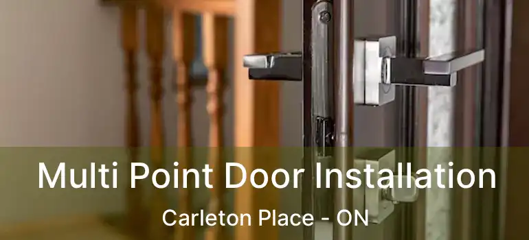  Multi Point Door Installation Carleton Place - ON