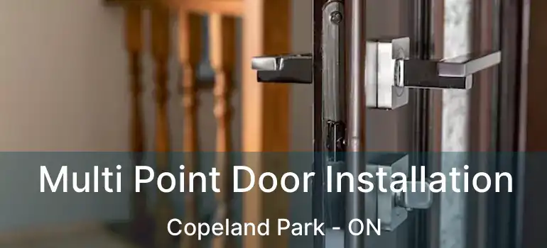  Multi Point Door Installation Copeland Park - ON