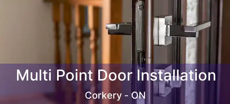  Multi Point Door Installation Corkery - ON