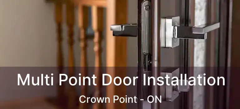  Multi Point Door Installation Crown Point - ON