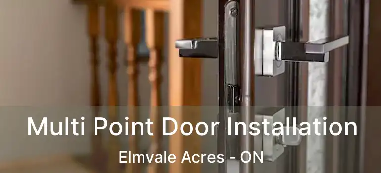  Multi Point Door Installation Elmvale Acres - ON