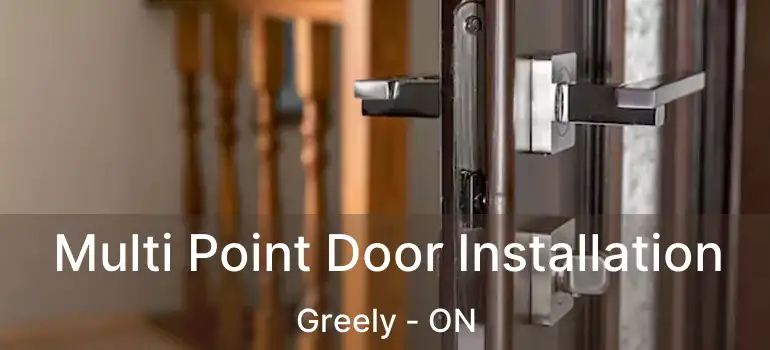  Multi Point Door Installation Greely - ON