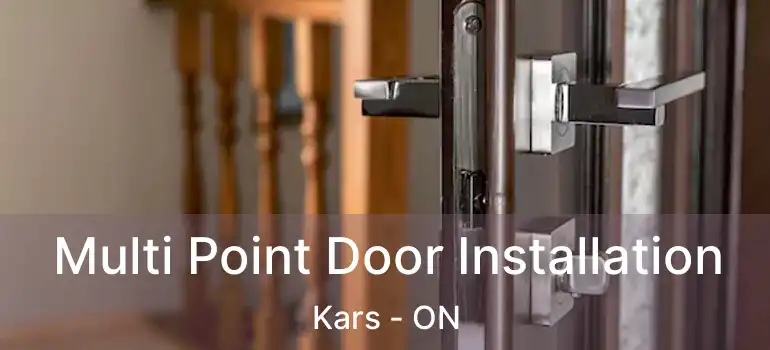  Multi Point Door Installation Kars - ON