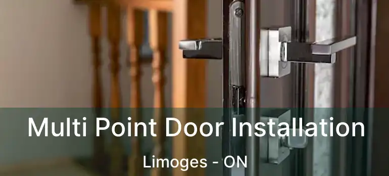  Multi Point Door Installation Limoges - ON