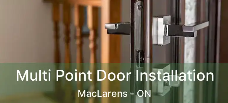  Multi Point Door Installation MacLarens - ON