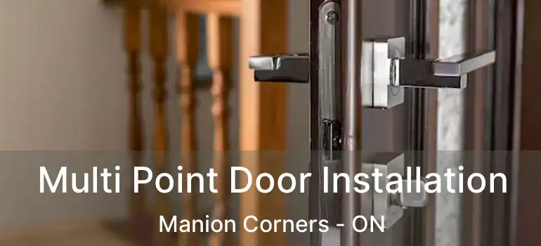  Multi Point Door Installation Manion Corners - ON