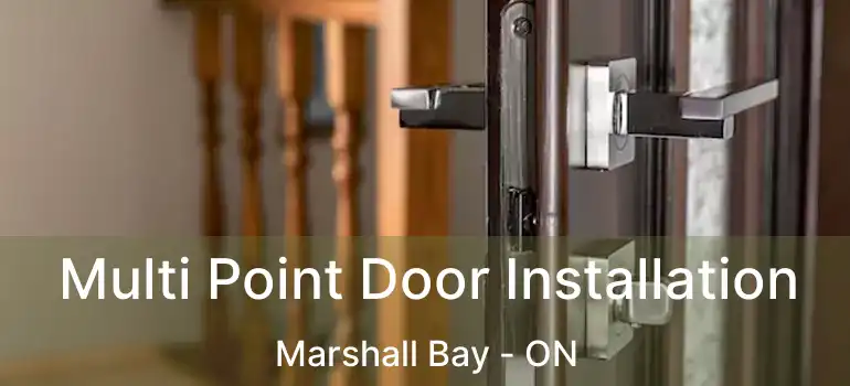  Multi Point Door Installation Marshall Bay - ON