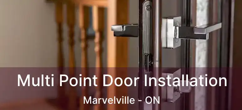  Multi Point Door Installation Marvelville - ON