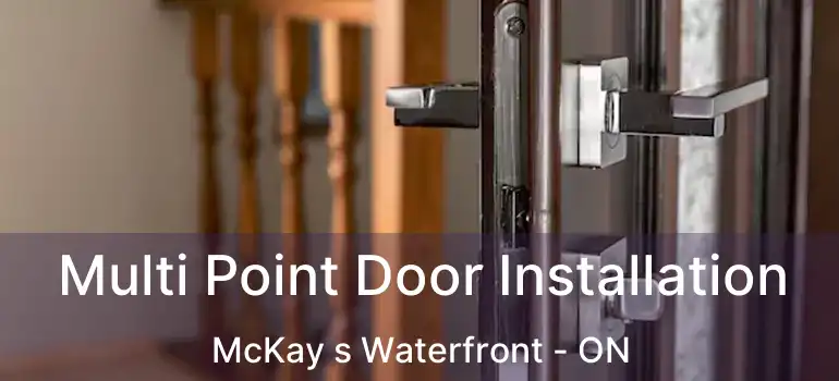  Multi Point Door Installation McKay s Waterfront - ON