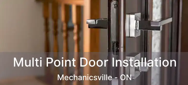  Multi Point Door Installation Mechanicsville - ON