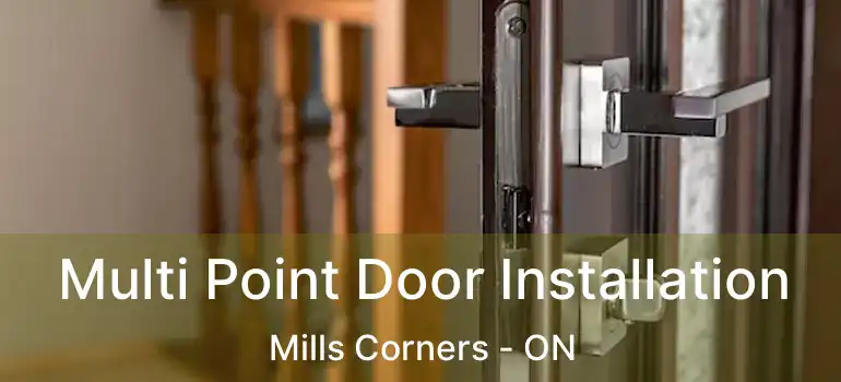  Multi Point Door Installation Mills Corners - ON