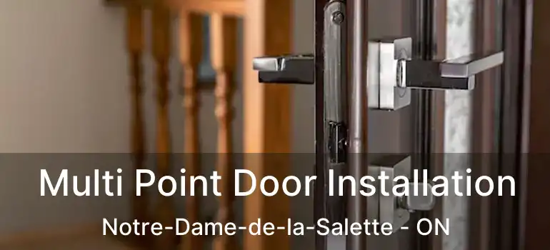  Multi Point Door Installation Notre-Dame-de-la-Salette - ON