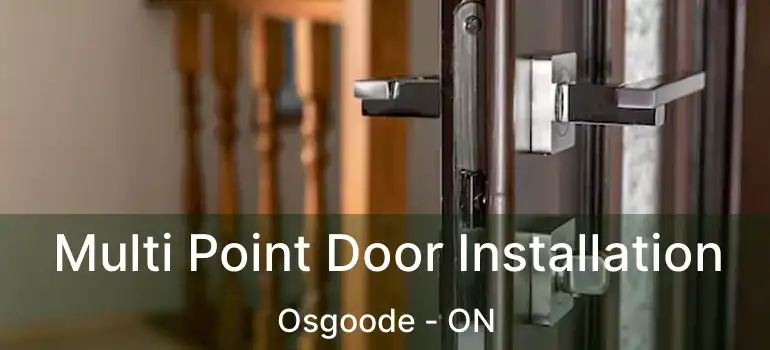  Multi Point Door Installation Osgoode - ON