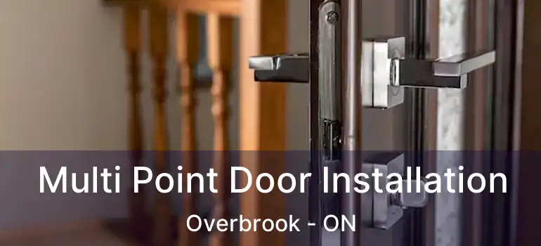  Multi Point Door Installation Overbrook - ON