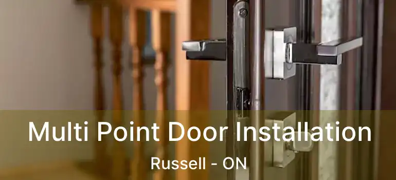  Multi Point Door Installation Russell - ON