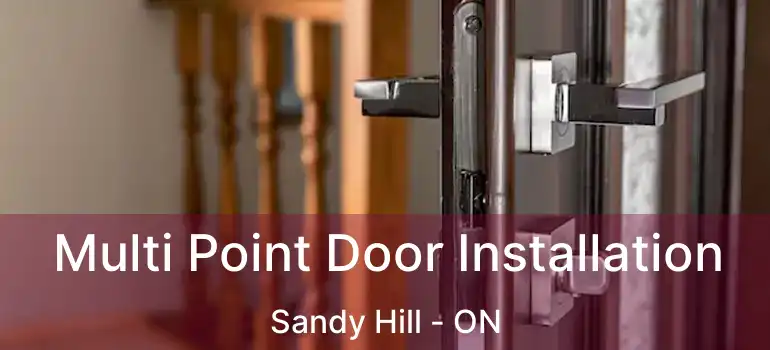  Multi Point Door Installation Sandy Hill - ON