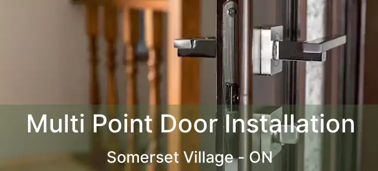  Multi Point Door Installation Somerset Village - ON