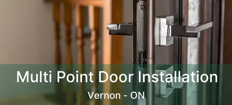  Multi Point Door Installation Vernon - ON