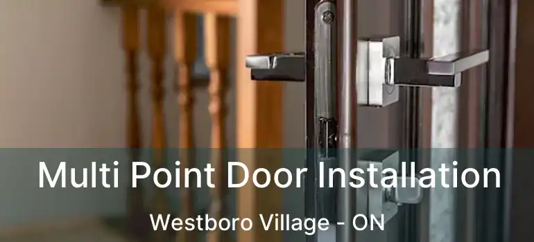  Multi Point Door Installation Westboro Village - ON