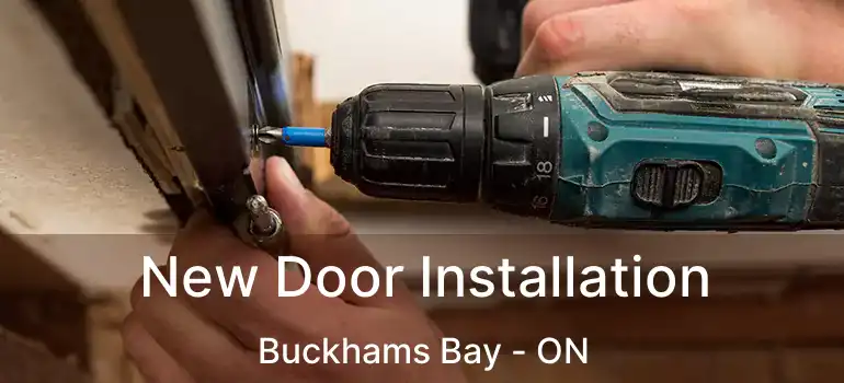  New Door Installation Buckhams Bay - ON