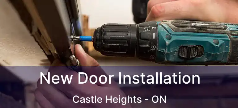  New Door Installation Castle Heights - ON