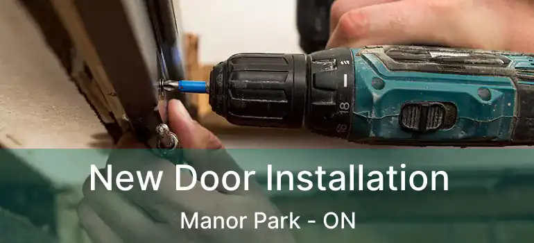  New Door Installation Manor Park - ON