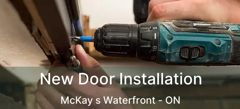  New Door Installation McKay s Waterfront - ON