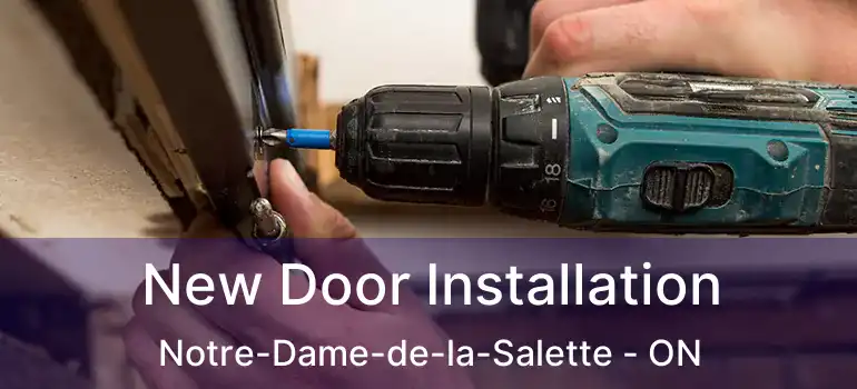  New Door Installation Notre-Dame-de-la-Salette - ON