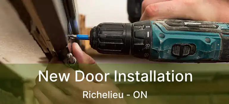  New Door Installation Richelieu - ON