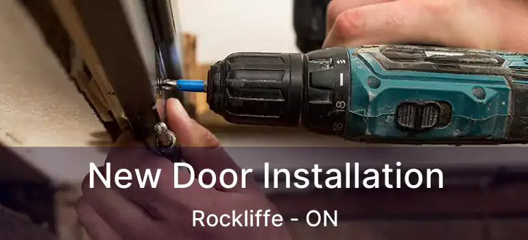  New Door Installation Rockliffe - ON