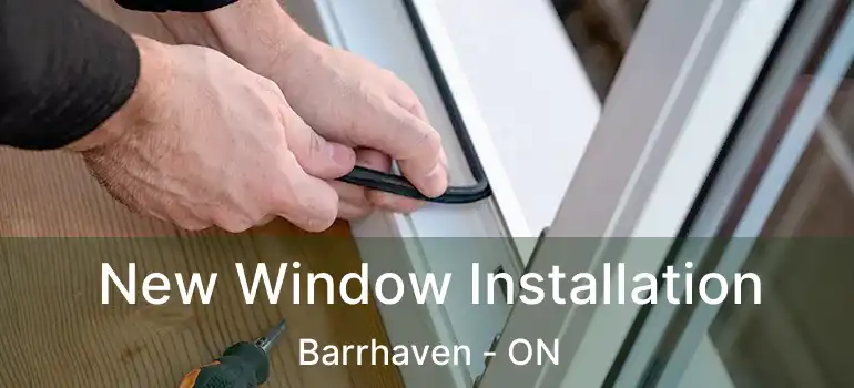  New Window Installation Barrhaven - ON