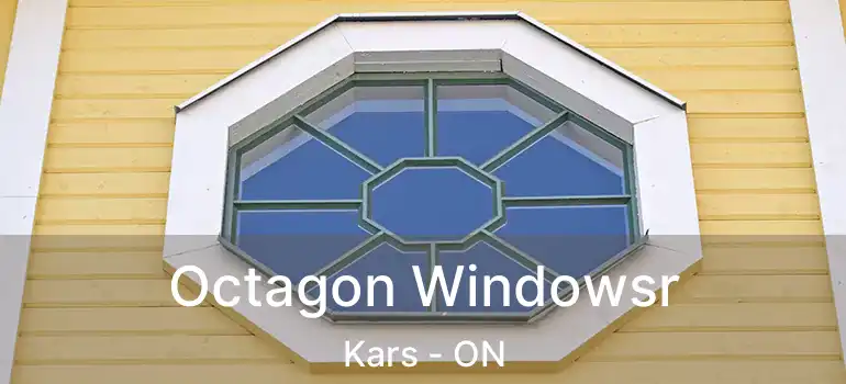  Octagon Windowsr Kars - ON