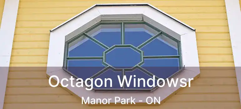  Octagon Windowsr Manor Park - ON