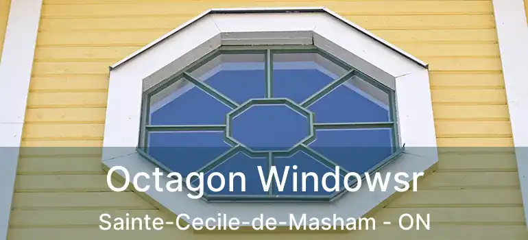  Octagon Windowsr Sainte-Cecile-de-Masham - ON