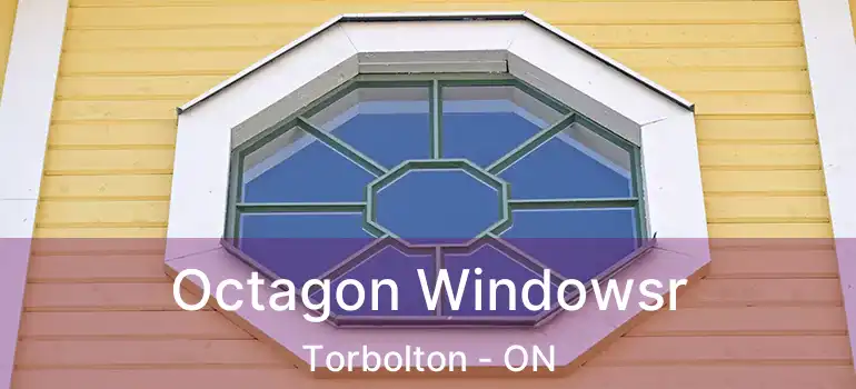  Octagon Windowsr Torbolton - ON