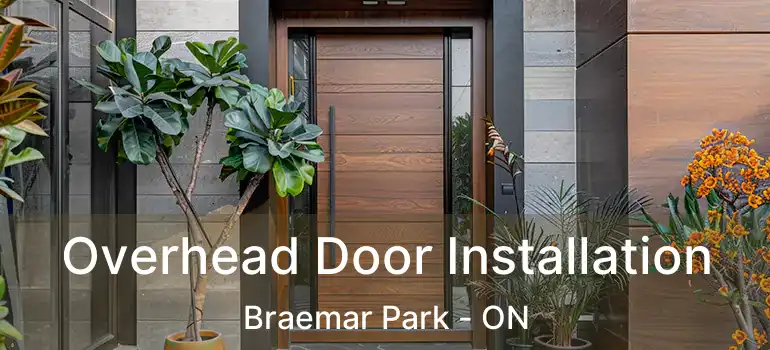  Overhead Door Installation Braemar Park - ON