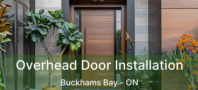  Overhead Door Installation Buckhams Bay - ON