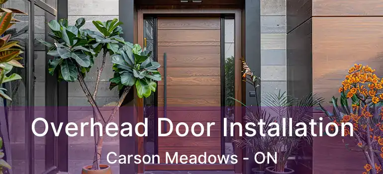  Overhead Door Installation Carson Meadows - ON