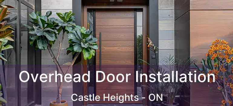  Overhead Door Installation Castle Heights - ON