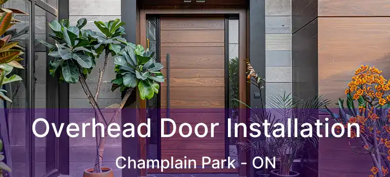  Overhead Door Installation Champlain Park - ON