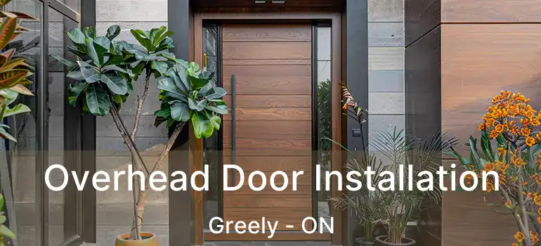  Overhead Door Installation Greely - ON