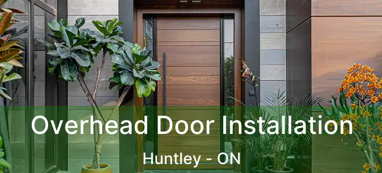  Overhead Door Installation Huntley - ON