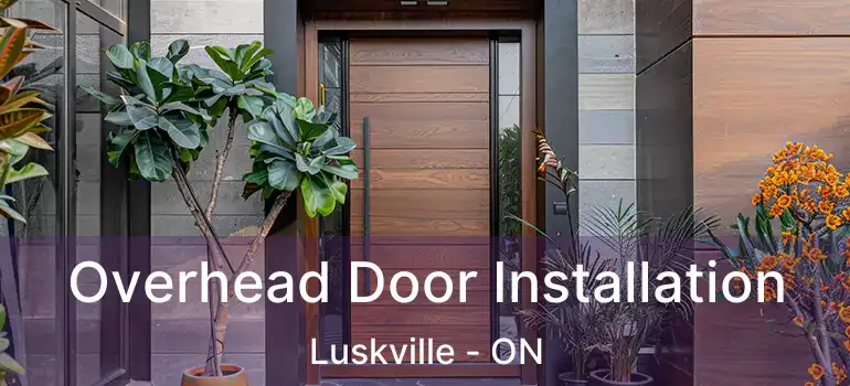  Overhead Door Installation Luskville - ON